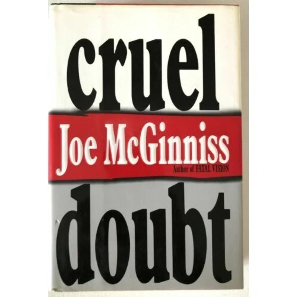 Cruel Doubt  by John McGinniss (1991, Hardcover)
